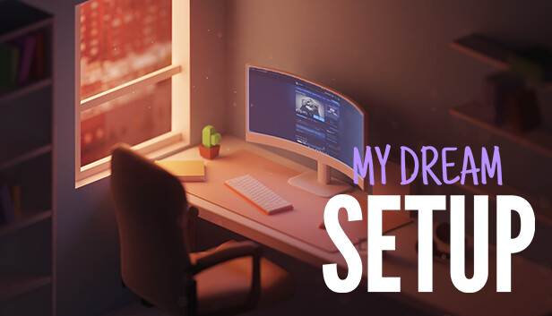 My Dream Setup تحميل مجانا